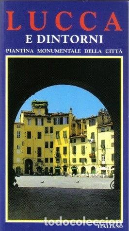 Libros: Lucca e dintorni. Piantina monumentale della citt&agrave;- 9788860780294