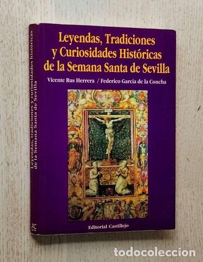 Livres: Leyendas, tradiciones y curiosidades hist&oacute;ricas de la Semana Santa de Sevilla- 9788480580076
