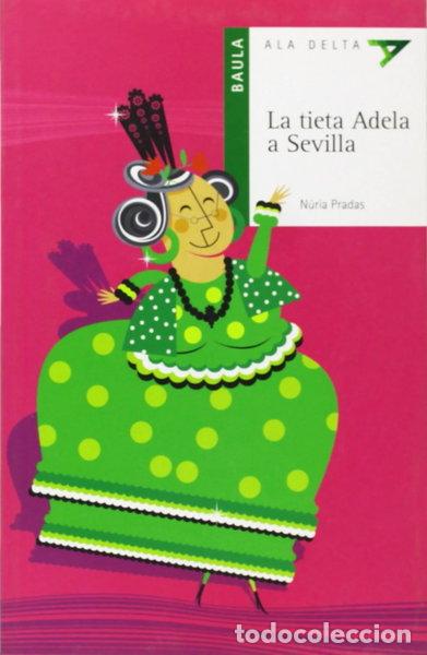 Livres: La tieta Adela a Sevilla- 9788447916245