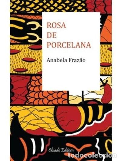Libros: Rosa de Porcelana- 9789895117475