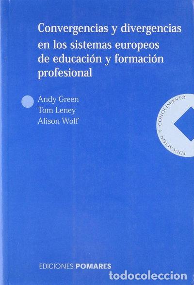 Libros: Convergencias y divergencias en los sistemas europeos de educaci&oacute;n y formaci&oacute;...- 9788487682407