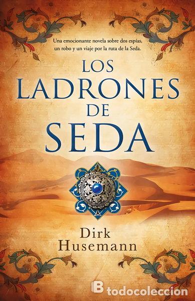 Libros: Los ladrones de seda- 9788466663540