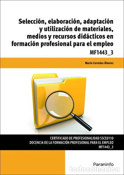Libros: Selecci&oacute;n, elaboraci&oacute;n, adaptaci&oacute;n y utilizaci&oacute;n de materiales, medios y recu...- 9788428398220