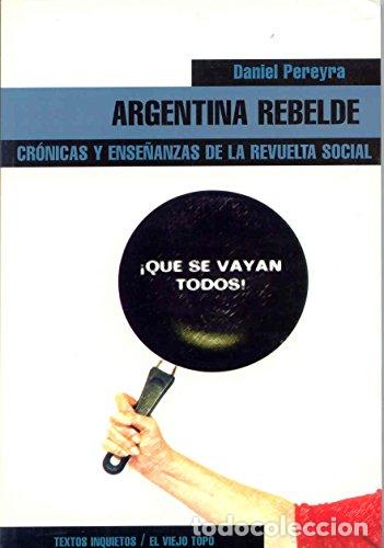 Libri di seconda mano: Argentina rebelde - Daniel Pereyra