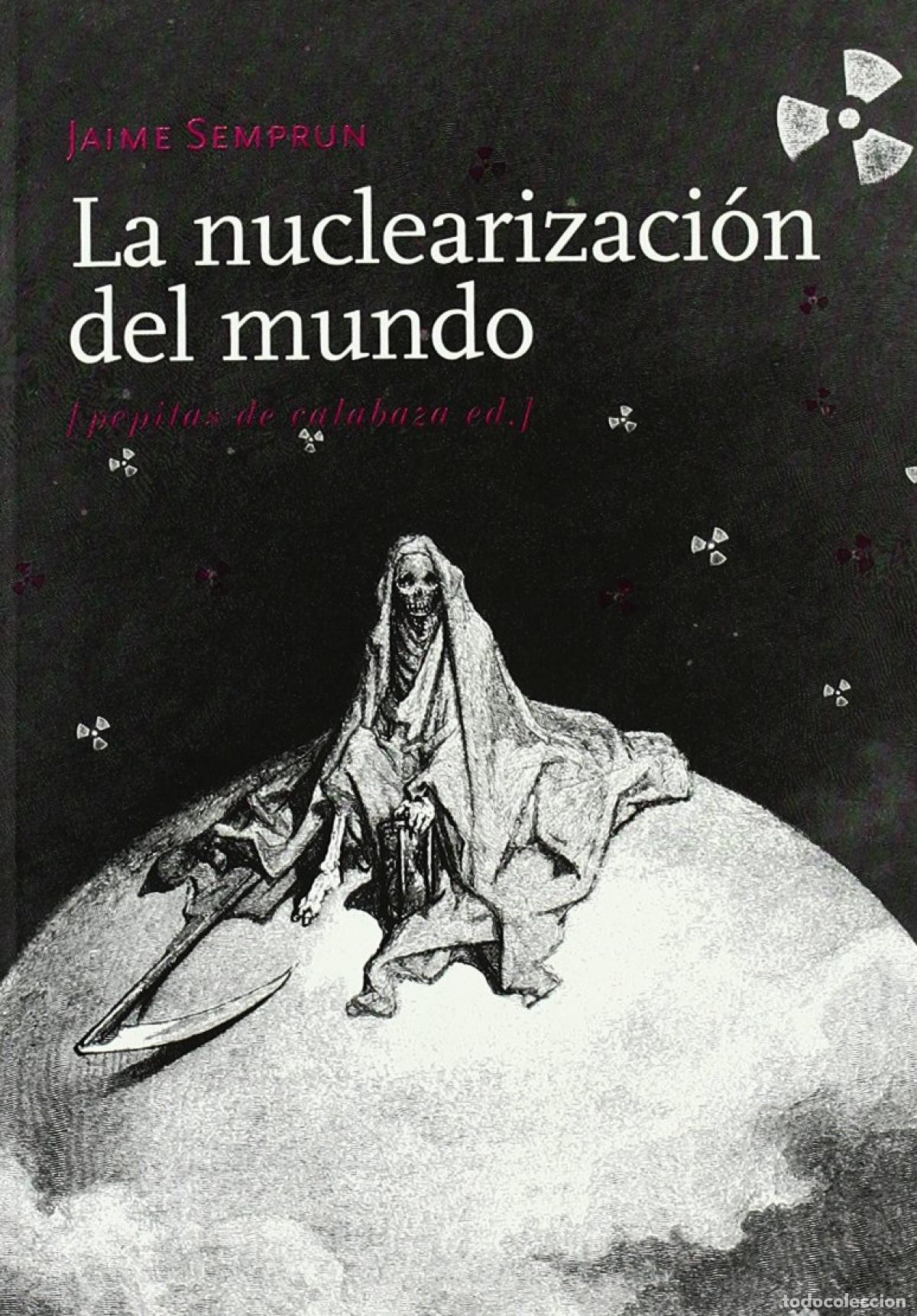 Libri di seconda mano: La nuclearizaci&oacute;n del mundo - Semprun, Jaime
