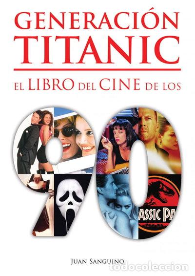 Libri di seconda mano: Generaci&oacute;n Titanic: El libro del cine de los 90- 9788416961429