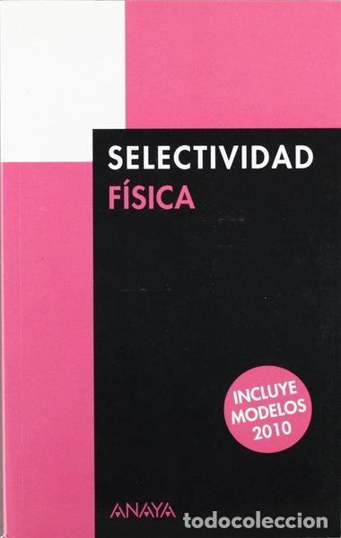 Libros: F&iacute;sica Selectividad- 9788466787369