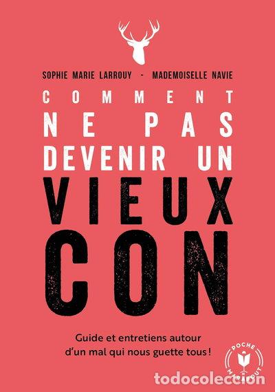 Libros: Comment ne pas devenir un vieux con- 9782501147033