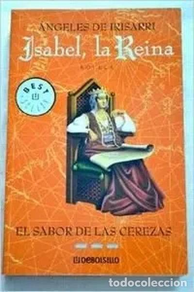 Libros: Isabel, la Reina: El sabor de las cerezas- 9788497599405