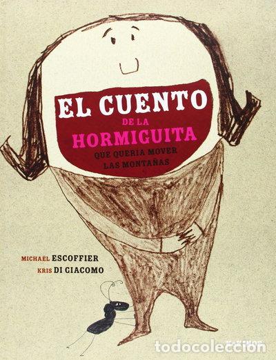 Livres: El cuento de la hormiguita que quer&iacute;a mover las monta&ntilde;as- 9788492750665