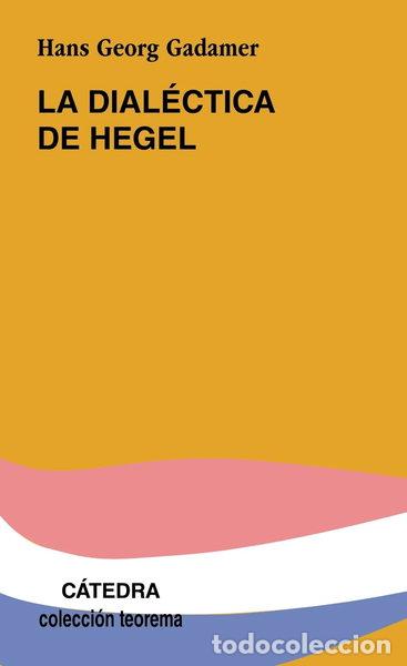 Libros: La dial&eacute;ctica de Hegel- 9788437602165