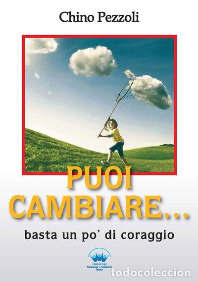 B&uuml;cher: Cambiare si pu&ograve; basta un po' di coraggio- 9788890388279