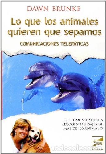 B&uuml;cher: LO QUE LOS ANIMALES QUIEREN QUE SEPAMOS - Brunke, Dawn