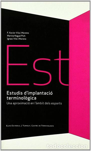 Libri di seconda mano: Estudis d'implantaci&oacute; terminol&ograve;gica- 9788497662246
