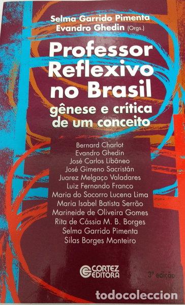 books: Professor reflexivo no Brasil: g&ecirc;nese e cr&iacute;tica de um conceito- 9788524908408