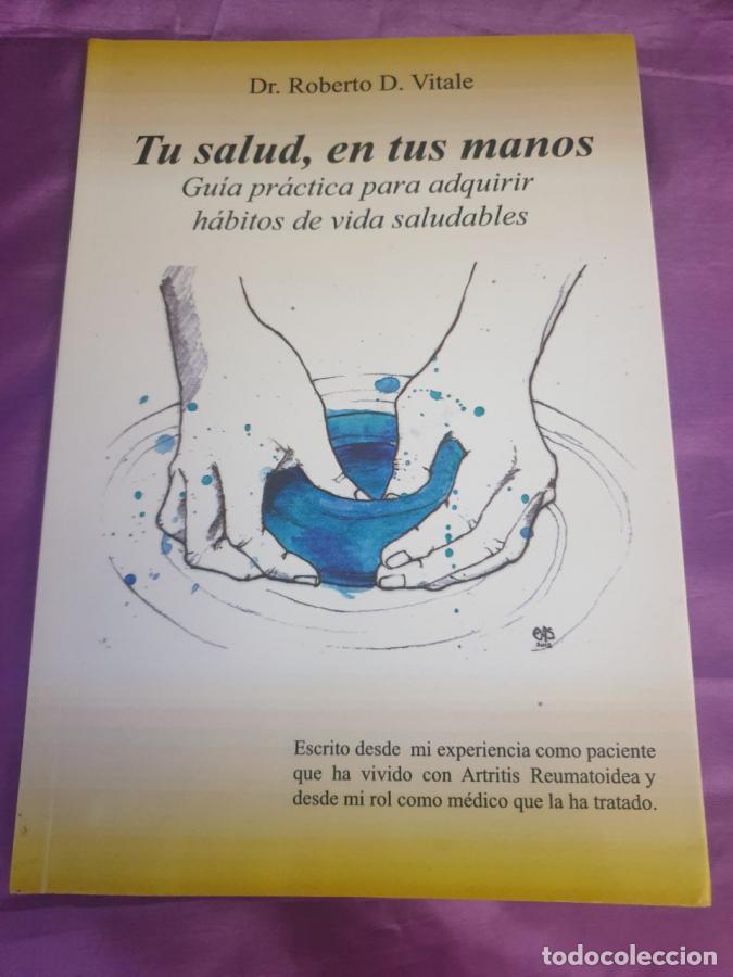 B&uuml;cher: TU SALUD EN TUS MANOS GUIA PRACTICA PARA ADQUIRIR HABITOS DE VIDA SALUDABLES - DR. ROBERTO D. VITALE