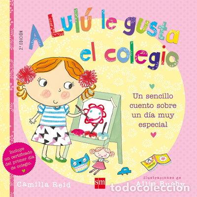 Libros: A Lul&uacute; le gusta el colegio- 9788467560435