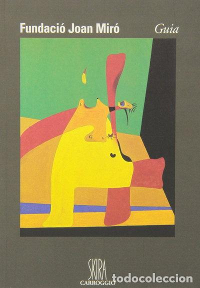 Libros: Fundaci&oacute; Joan Mir&oacute;. Gu&iacute;a- 9788472547872