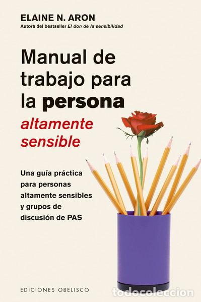 Libros: Manual de trabajo para la persona altamente sensible- 9788491115052