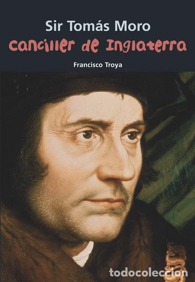Libros: Sir Tom&aacute;s Moro. Canciller de Inglaterra- 9788421847978