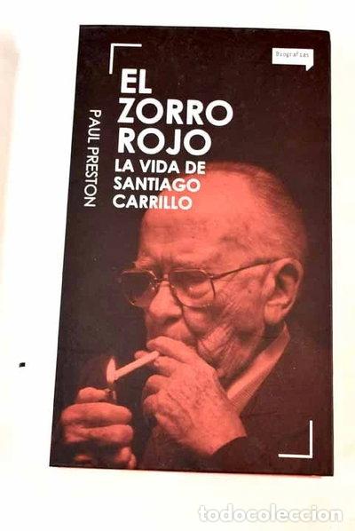 Libros: El zorro rojo: la vida de Santiago Carrillo- 9788401059667