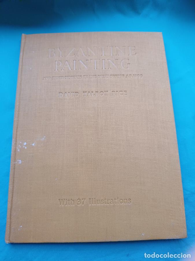 Libros: Byzantine Painting and Developments in the West Before A.D. 1200 - Rice, David Talbot