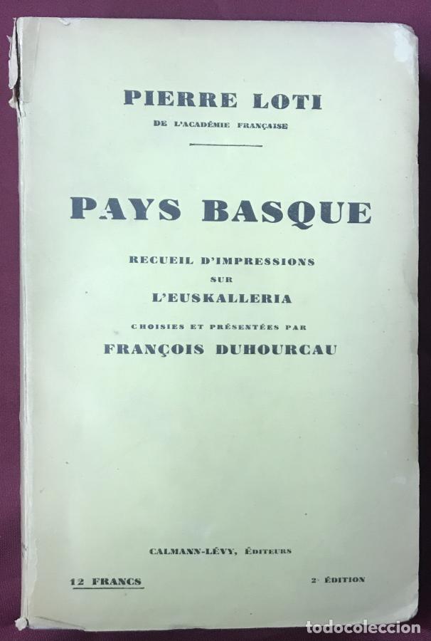 books: Pays Basque. Recueil d&acute;impressions sur l&acute;Euskalleria, choisies et pr&eacute;sent&eacute;es par Fran&ccedil;ois Duhourcau