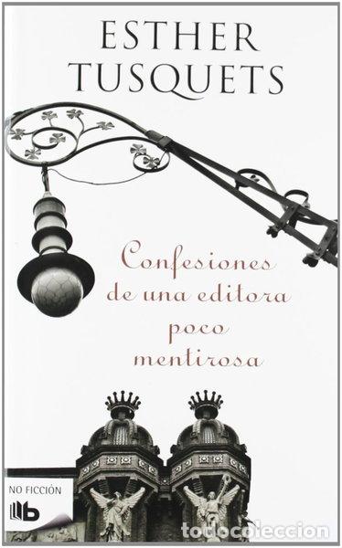 Libros: Confesiones de una editora poco mentirosa- 9788498726251