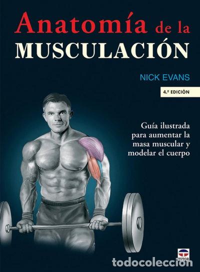 Libros: Anatom&iacute;a de la musculaci&oacute;n- 9788479026431