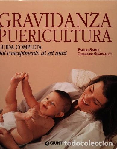 Libros: Gravidanza e puericultura. La guida completa. Dal concepimento ai sei anni- 9788809217843
