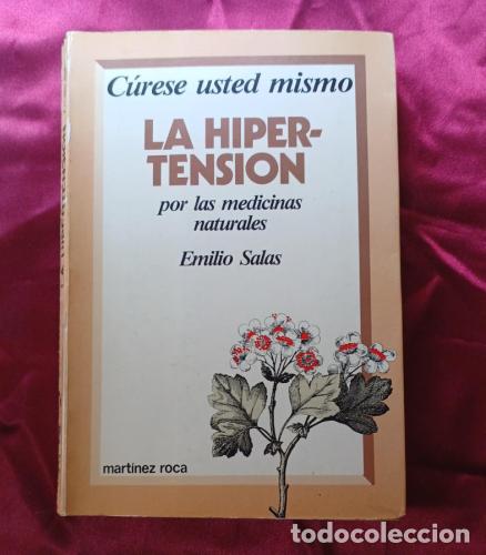 Libri di seconda mano: C&uacute;rese usted mismo la hipertensi&oacute;n por las medicinas naturales - Salas, Emilio