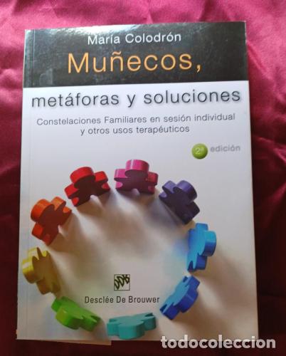 B&uuml;cher: Mu&ntilde;ecos, met&aacute;foras y soluciones. Constelaciones Familiares en sesi&oacute;n individual y otros usos terap&eacute;u