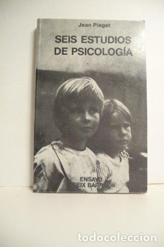 Libri di seconda mano: Seis Estudios de Psicologia - Piaget, Jean
