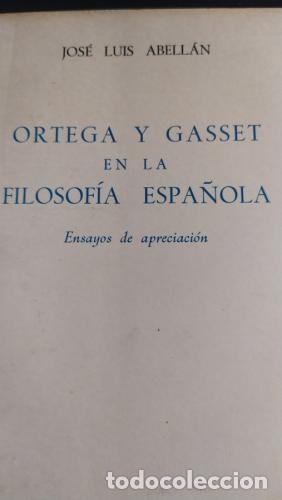 B&uuml;cher: Ortega y Gasset en la filosof&iacute;a espa&ntilde;ola. Ensayos de apreciaci&oacute;n - Abell&aacute;n, Jos&eacute; Luis