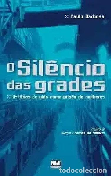 Livros em segunda m&atilde;o: O Sil&ecirc;ncio das Grades- 9789728820114