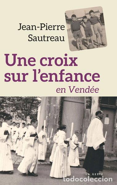 Livros em segunda m&atilde;o: Une croix sur l'enfance en Vend&eacute;e- 9791035302184