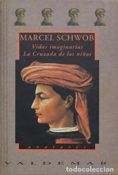 Libros: Vidas imaginarias & La cruzada de los ni&ntilde;os- 9788477021636