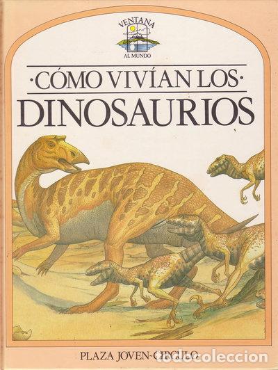 Libros: C&oacute;mo viv&iacute;an los dinosaurios- 9788401313431