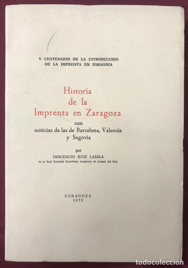 Libros: Historia de la Imprenta en Zaragoza, con noticias de las de Barcelona, Valencia y Segovia - Ruiz Las