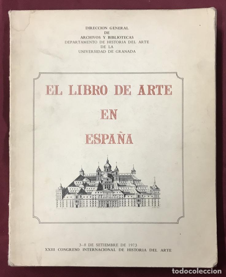 Livros em segunda m&atilde;o: El libro de arte en Espa&ntilde;a. XXIII Congreso Internacional de Historia del Arte. - CONTRERAS Y LOPEZ