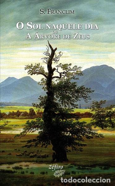 Livros em segunda m&atilde;o: O sol naquele dia ou a &aacute;rvore de Zeus- 9789728958060