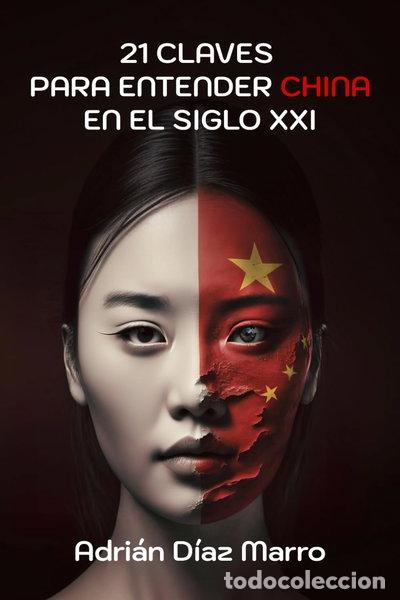Libros: 21 claves para entender China en el siglo XXI- 9798315000556