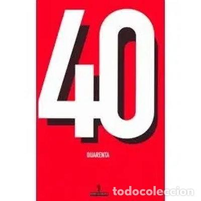 Livres: 40 Quarenta- 9789722028974