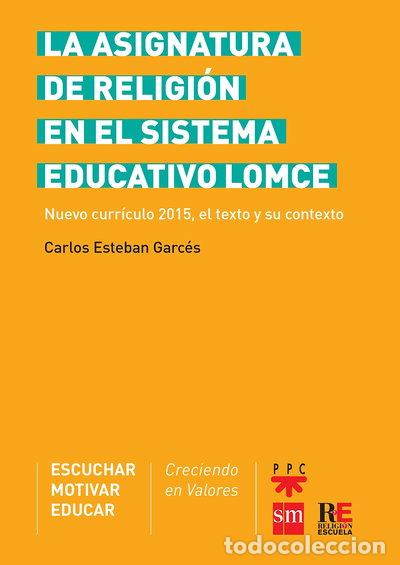 Libros: La asignatura de religi&oacute;n en el sistema educativo LOMCE- 9788467571165