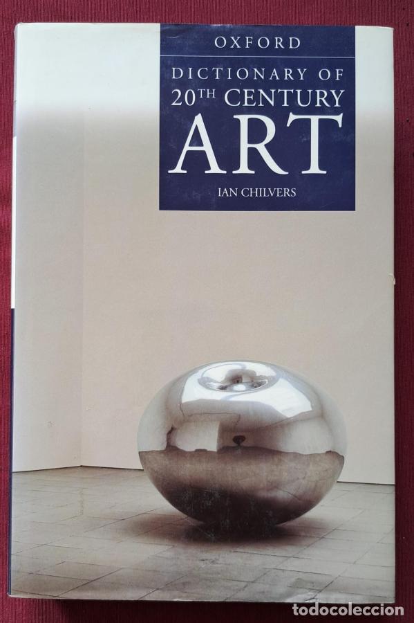 Libros: A Dictionary of Twentieth-Century Art (Oxford Profiles) - Ian Chilvers