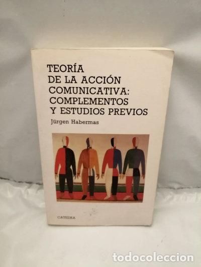 Libros: Teor&iacute;a de la acci&oacute;n comunicativa: complementos y estudios previos- 9788437608600