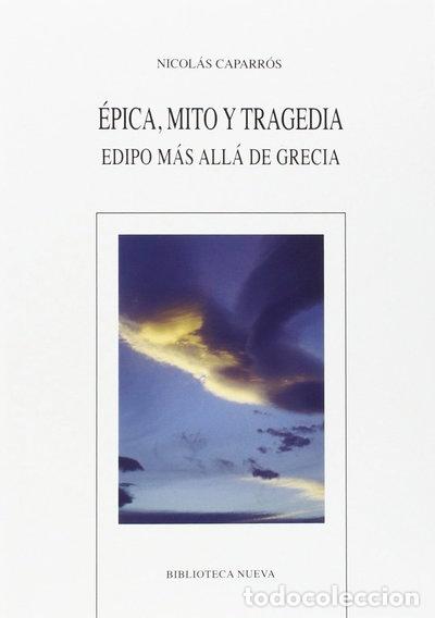 Libros: &Eacute;pica, mito y tragedia: Edipo m&aacute;s all&aacute; de Grecia- 9788416345557