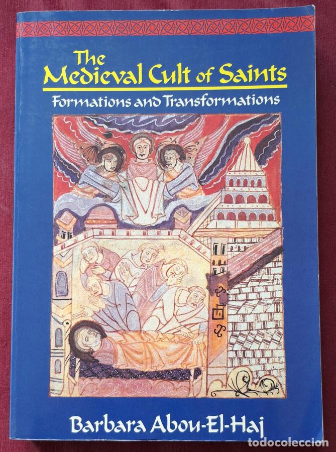 Libros: The Medieval Cult of Saints: Formations and Transformations - Barbara Abou-El-Haj