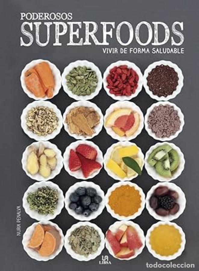 Libros: Poderosos Superfoods. Vivir De Forma Saludable (cocina Saludable) - Nuria Penalva Comendador, Equipo