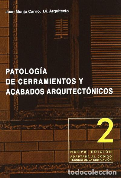Libros: Patolog&iacute;a de cerramientos y acabados arquitect&oacute;nicos- 9788489150126